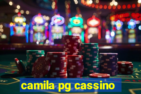 camila pg cassino